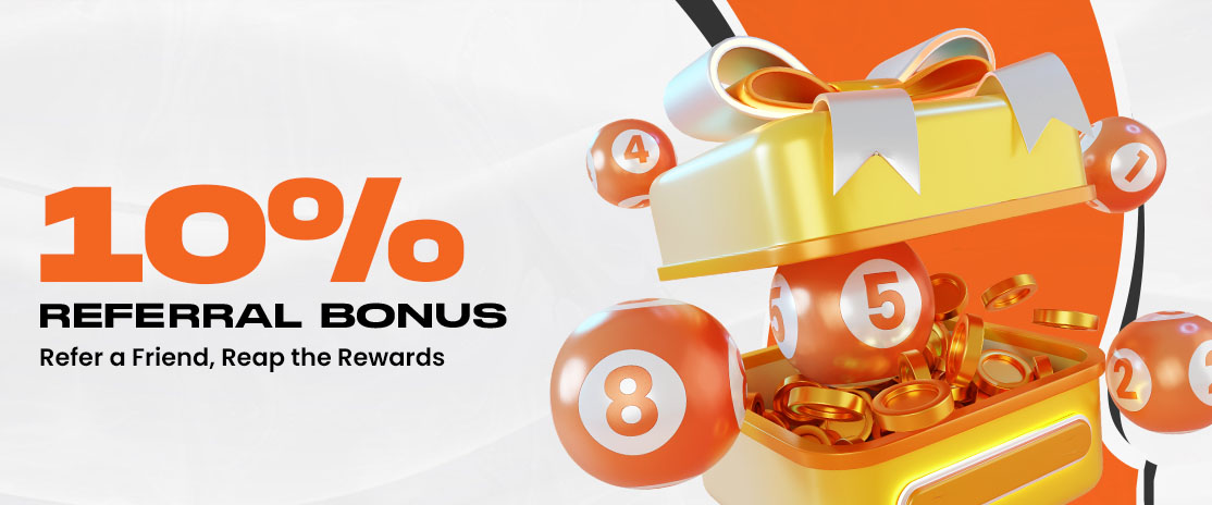 10% REFERRAL BONUS
